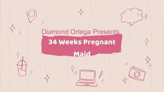 34 Weeks Pregnant Maid