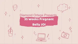 35 Weeks Pregnant Belly JOI