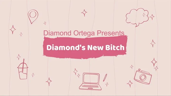 Diamond's New Bitch