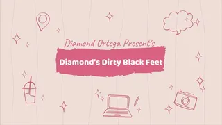 Diamond's Dirty Black Feet