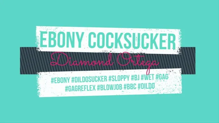 Ebony CockSucker