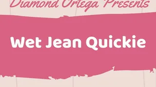 Wet Jean Quicky