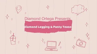Dimaond Legging & Panty Tease