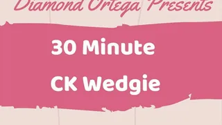 30 Minute CK Wedgie