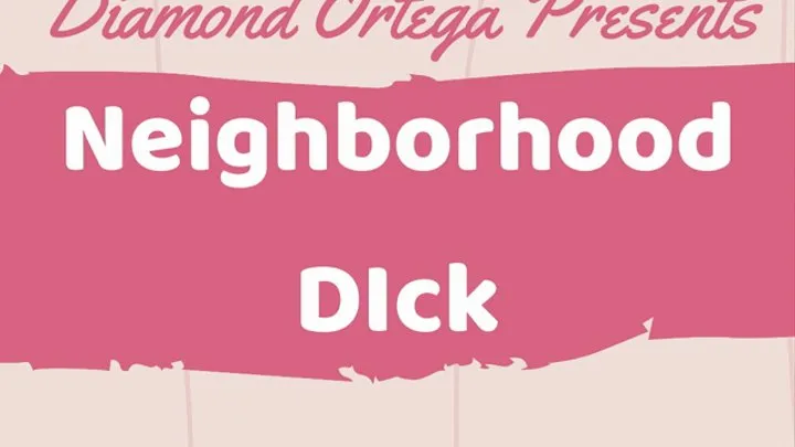 Neighborhood Dick