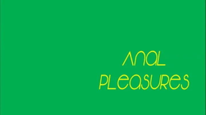 Anal Pleasures