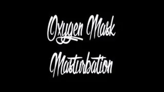 Oxygen Mask Masturbation