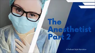 Leela Lapin Narrates THE ANESTHETIST (Chapter 2) A Podcast Style MedFet Story