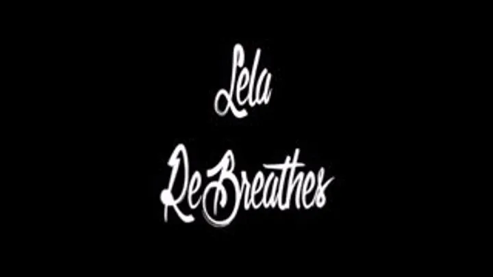 Lela ReBreathes