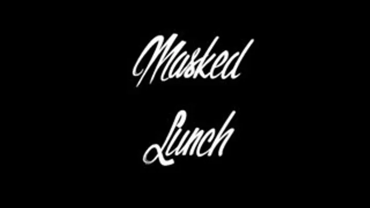 Masked Lunch