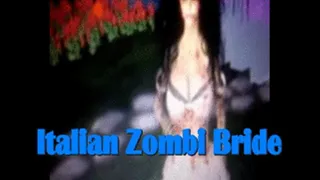 Italian Zombi Bride