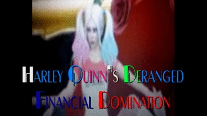 Harley Quinn's Deranged Financial Domination