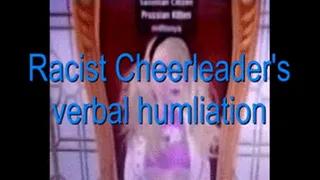 Racist Cheerleader's Verbal Humiliation