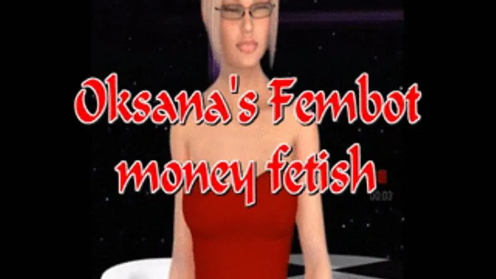 Oksana Fembot Money Fetish