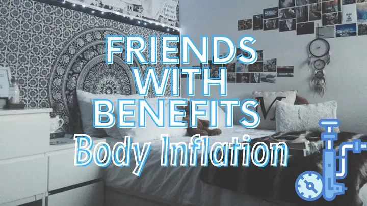 Friends With Benefits Full Body Inflation (AUDIO)