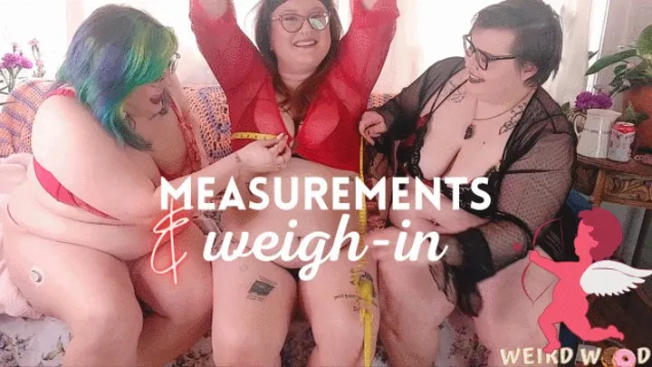 Gaining Girlfriends Measure Up & Weigh In!