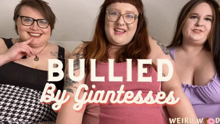 Bullied By BBW Giantesses