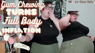 Gum Chewing Turns Full Body Inflation!