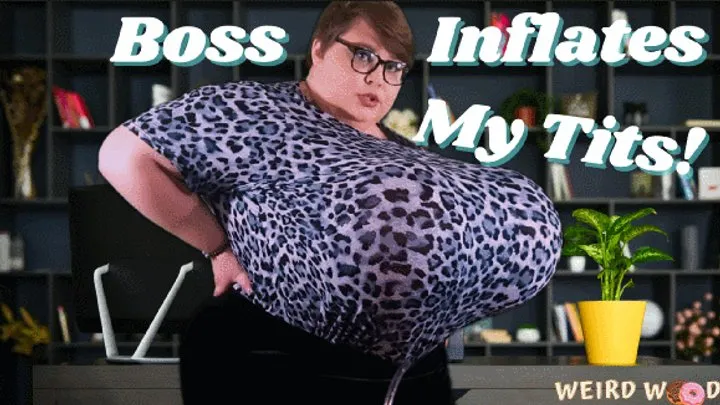 Boss Inflates My Tits for the Promotion