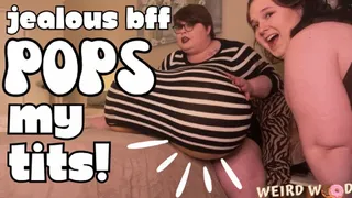 Jealous BFF Pops My Inflatable Tits! (ft BBW Aria)