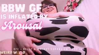 BBW GF is Inflated By Arousal (POV Sex &amp; Expansion)