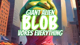 Giant Alien Blob Transformation & Vore Rampage (AUDIO)