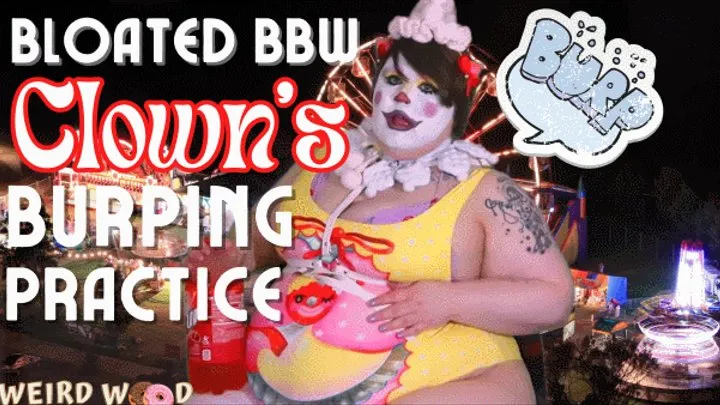 Bloated BBW Clown's Burping Practice