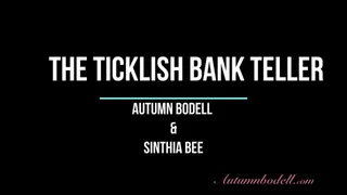 Ticklish Bank Teller