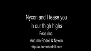 Nyxon and I tease you in thigh highs