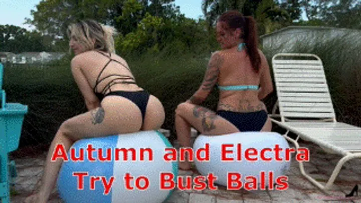 Autumn Bodell and Electra Try to Bust Balls - Inflatable Popping Challenge Beach Balls Ass Fetish Inflatables NonPopping Inflatables Struggling Legs MOBILE