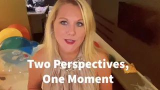 Two Perspectives One Moment