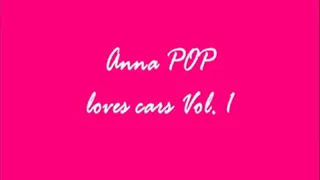 Compilation Anna POP loves Cars Vol.1: Four blow to pops b2p at different locations