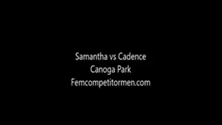 Samantha vs Cadence - Canoga Park