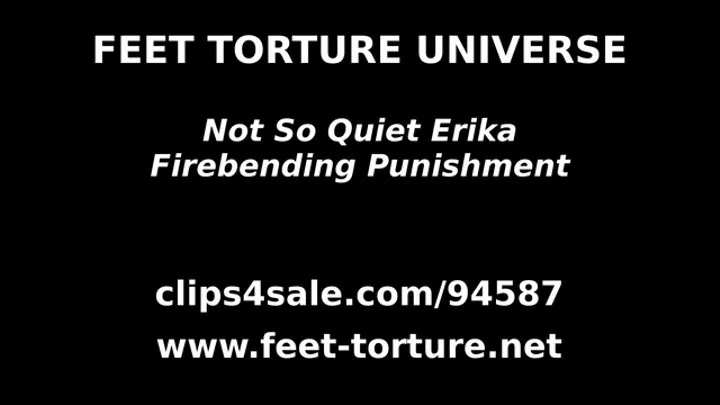 Not So Quiet Erika Firebending Punishment part 1