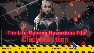 Click Caution - The Life-Ruining Hazardous Blackmail File