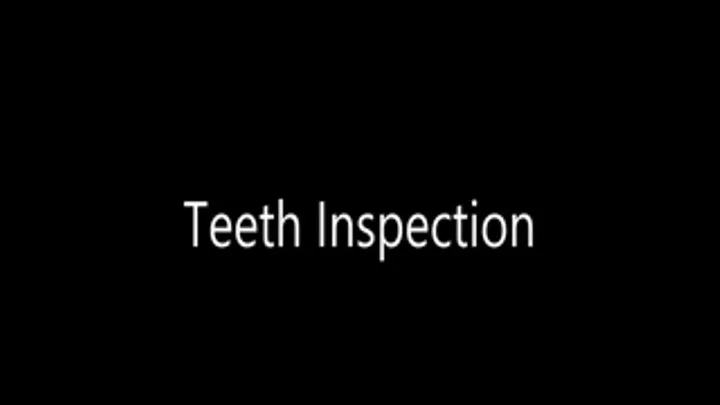 Teeth inspection