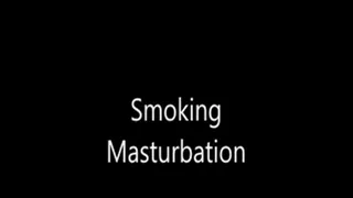 Smoking Masturbation