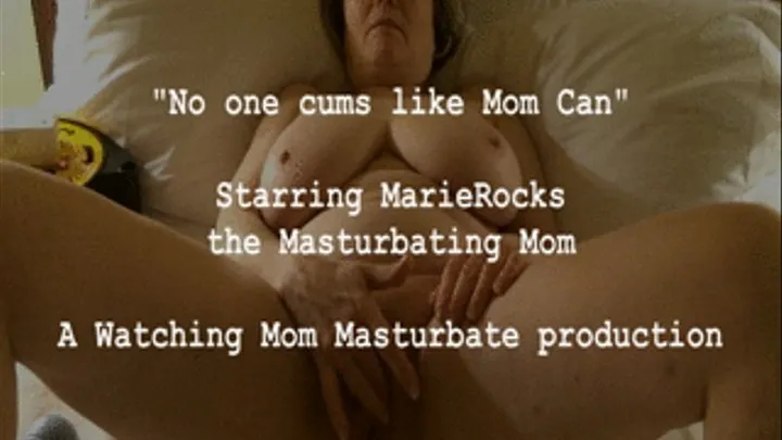 No one can cum like Step-Mom can,