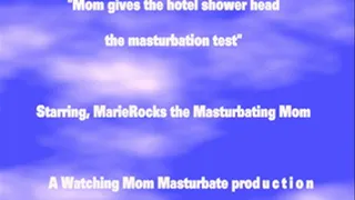Step-Mom gives the hotel shower head the masturbation test
