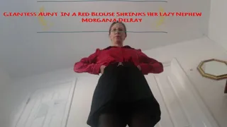 Giantess Aunt In a Red Satin Blouse Shrinks Her Lazy Nephew