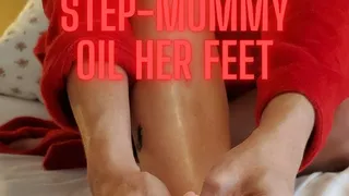 Watching Step-Mommy Oil Her Feet