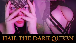 Hail The Dark Queen