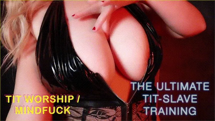 The Ultimate Tit-Slave Training