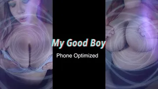 My Good Boy - Phone Optimized