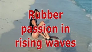 Rubber passion in rising waves