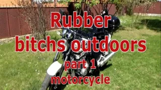 Rubber bitchs outdoors part 1 - motorcycle