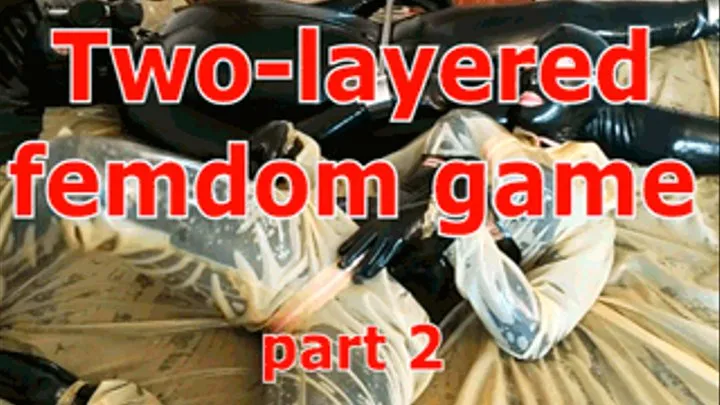 Two-layered femdom game (part 2)