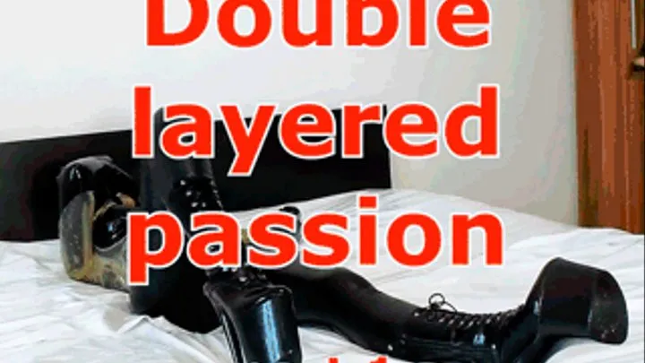 Double layered passion (part 1)
