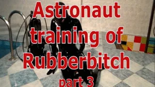 Astronaut training of Rubberbitch (part 3)