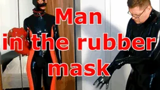 Man in the rubber mask
